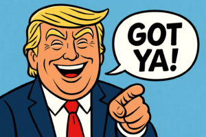 Thrump Got Ya